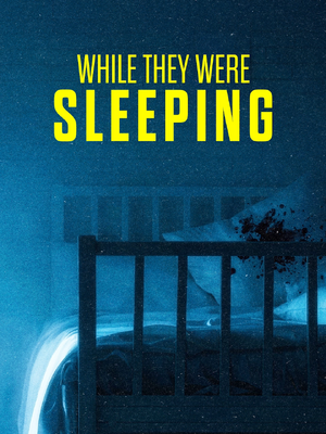 While They Were Sleeping.png