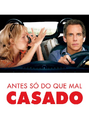 Antes Só do que Mal Casado