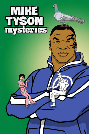 Mike Tyson Mysteries Poster.jpg