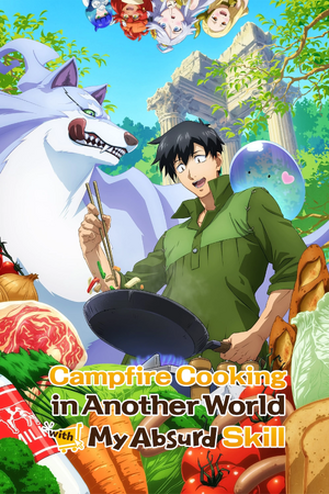 Campfire Cooking in Another World with My Absurd Skill.jpg