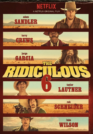 The Ridiculous 6.jpg