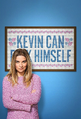 Kevin Can Fuck Himself