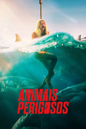 Animais Perigosos poster.png
