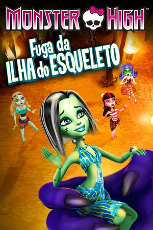 Monster High - Fuga da Ilha Esqueleto.jpg