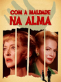 Com a Maldade na Alma