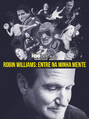 Robin Williams: Entre na Minha Mente