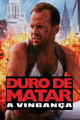 Duro de Matar 3: A Vingança (redublagem)
