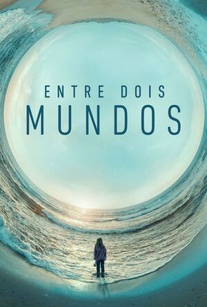 2020-738-series-entre-dois-mundos-poster.jpg
