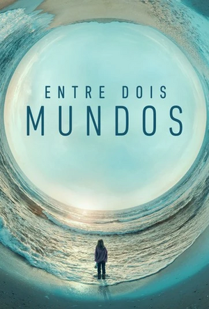 2020-738-series-entre-dois-mundos-poster.jpg