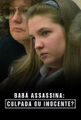 Babá Assassina: Culpada ou Inocente?