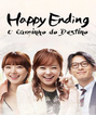 Happy Ending - O Caminho do Destino