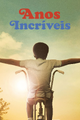 Anos Incríveis
