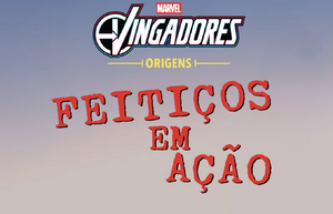 Os Vingadores- Feitiços em ação.png