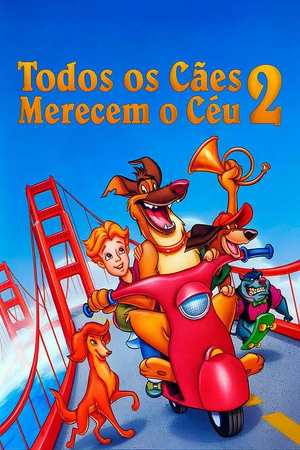 Todos os Cães Merecem o Céu 2.jpg