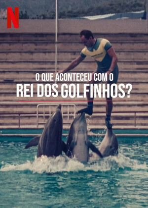 O que Aconteceu com o Rei dos Golfinhos.jpg