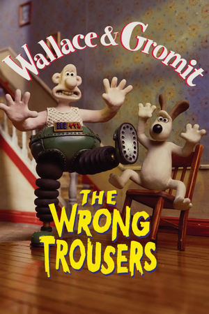 The Wrong Trousers Poster.jpg