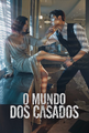 O Mundo dos Casados (Co-Direção)