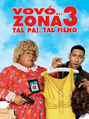 Vovó... Zona 3: Tal Pai, Tal Filho
