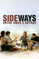 Sideways - Entre Umas e Outras