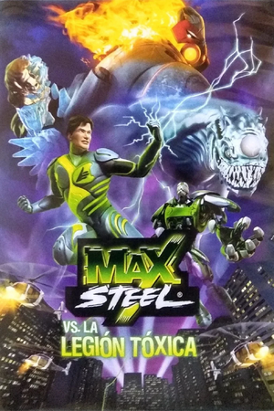 Max Steel vs. A Legião Tóxica (poster).jpg