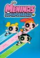 As Meninas Superpoderosas: O Filme e As Meninas Superpoderosas (2016)